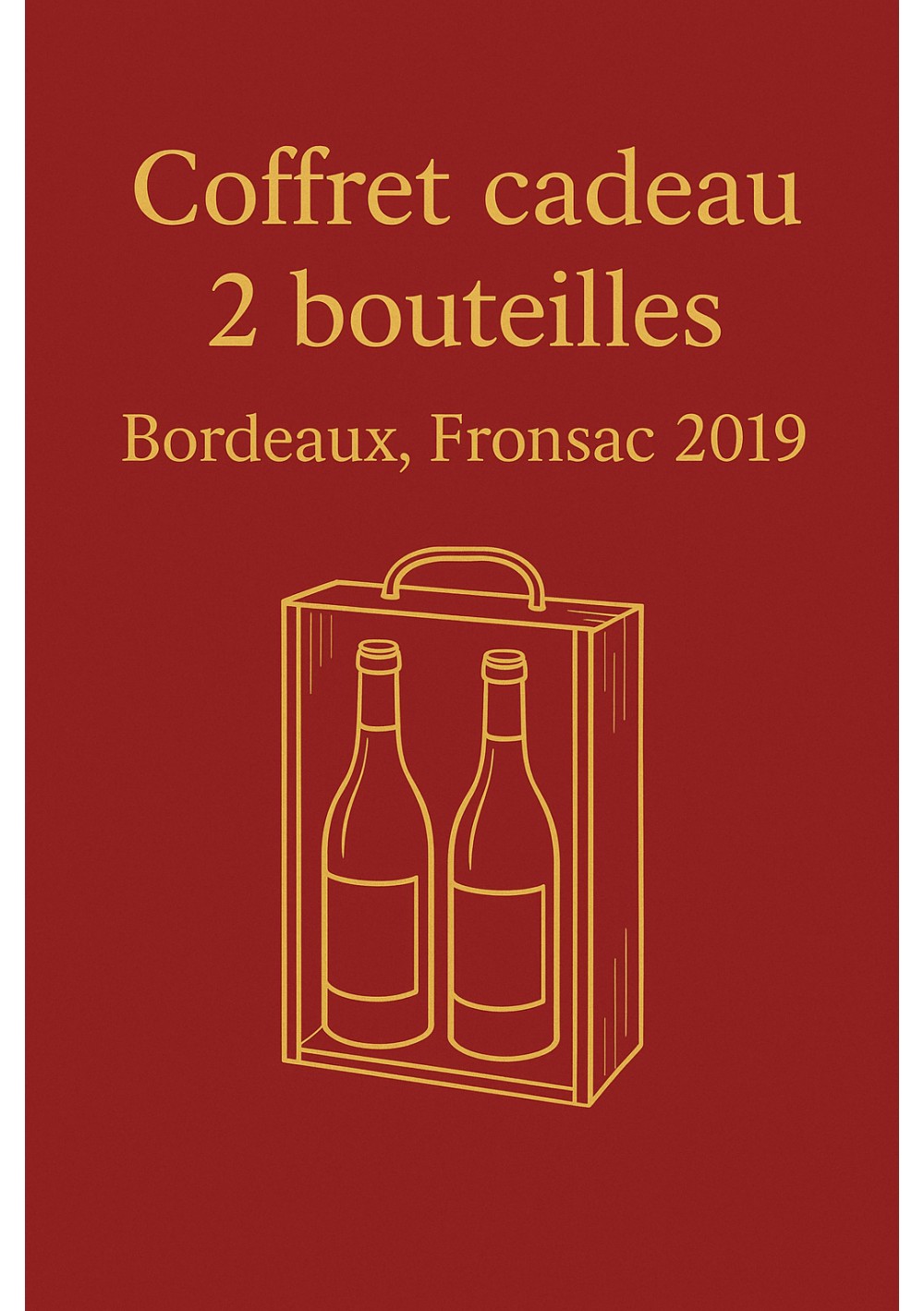 Bordeaux-Fronsac-2019-Coffret-Cadeau-2-bouteilles-04.jpg| Bordeaux Fronsac 2019, Coffret-Cadeau-2-bouteilles, livraison Belgique Bordeaux-Fronsac-2019-Coffret-Cadeau-2-bouteilles-04.jpg| Bordeaux Fronsac 2019, Coffret-Cadeau-2-bouteilles, livraison Belgique