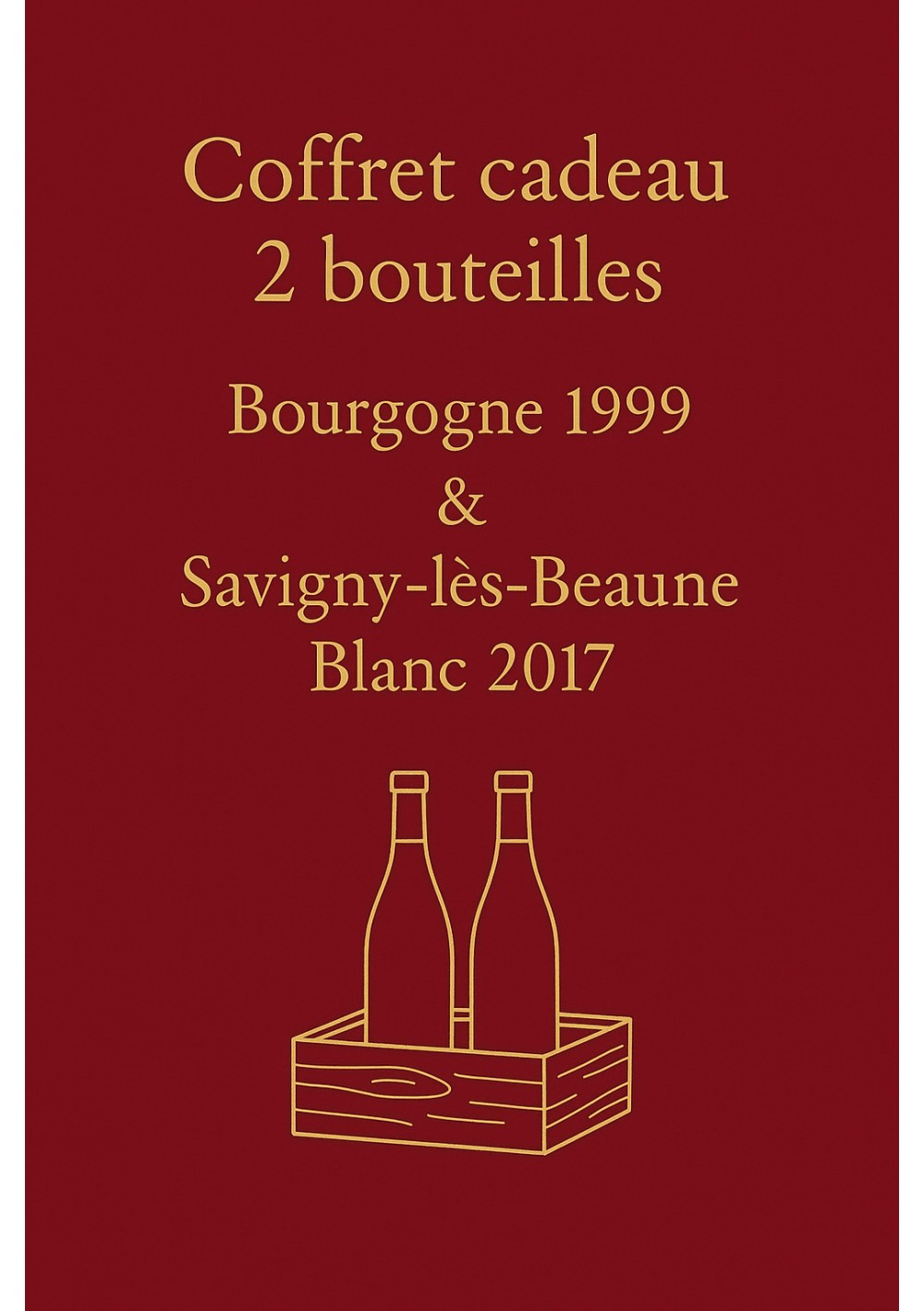 Coffret-Bourgogne-1999-Savigny-Les-Beaune-2017-2-btl-01.jpg | Coffret 2 rouges/blanc : Bourgogne rouge 1999 Coffret-Bourgogne-1999-Savigny-Les-Beaune-2017-2-btl-01.jpg | Coffret 2 rouges/blanc : Bourgogne rouge 1999