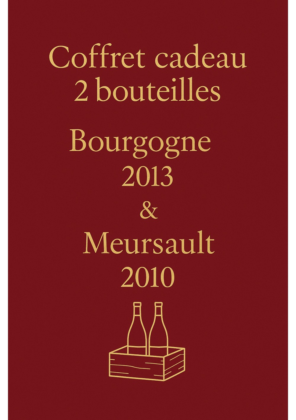 Coffret-Bourgogne-Pinot-Noir-2013-Meursault-2010-2x75cl-01.jpg | Coffret 2 bouteilles — Bourgogne ,d’Ardhuy & Meursault