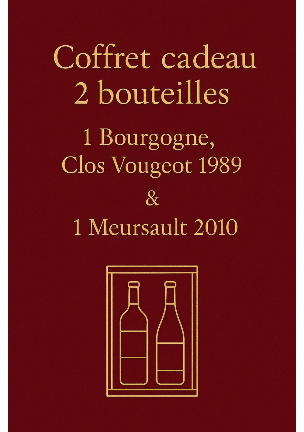 Coffret-2-Clos-Vougeot-1989-Meursault-2010-01.jpg | Coffret 2 bouteilles 1989-2010 — livraison Bruxelles & Belgique Coffret-2-Clos-Vougeot-1989-Meursault-2010-01.jpg | Coffret 2 bouteilles 1989-2010 — livraison Bruxelles & Belgique