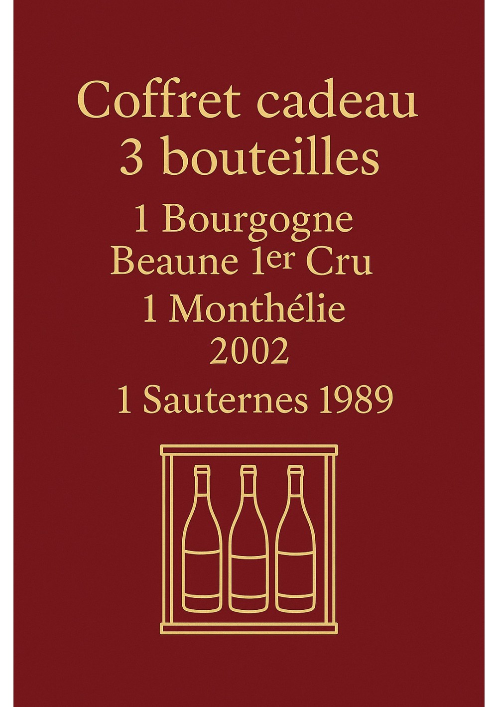 Coffret-3-Bourgogne-Sauternes-1989-2002-01.jpg | Coffret 3 bouteilles 1989-2002 — livraison Bruxelles & Belgique Coffret-3-Bourgogne-Sauternes-1989-2002-01.jpg | Coffret 3 bouteilles 1989-2002 — livraison Bruxelles & Belgique